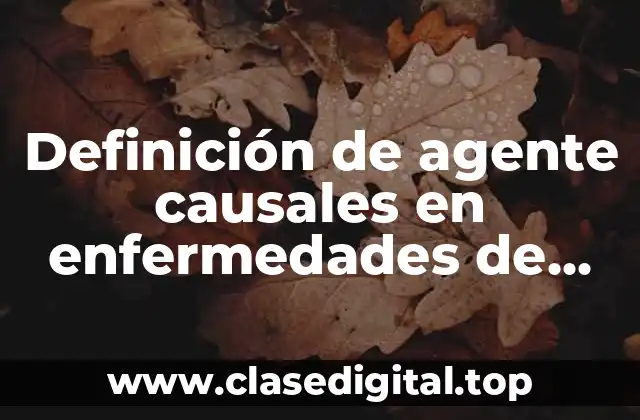 Definición de agente causales en enfermedades de transmision sexual