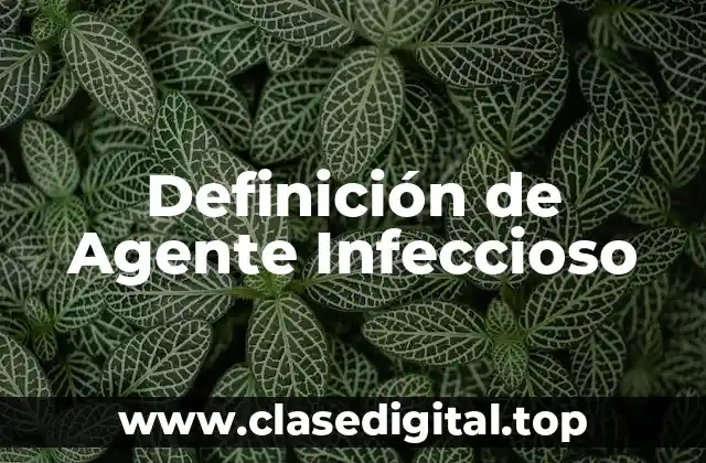 Definición Técnica de Agente Infeccioso