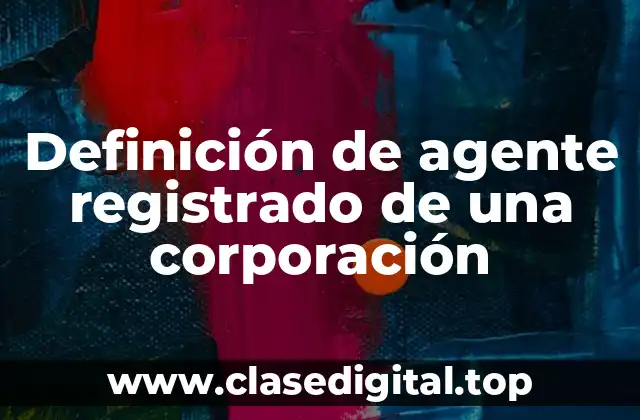 Definición de agente registrado de una corporación