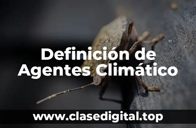Definición de Agentes Climático