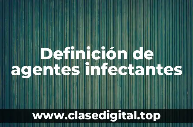 Definición de agentes infectantes