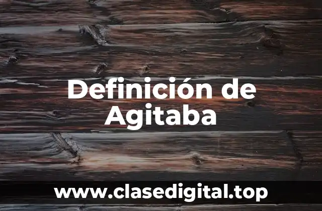 Definición de Agitaba