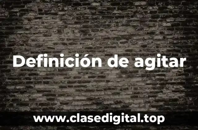 Definición de agitar