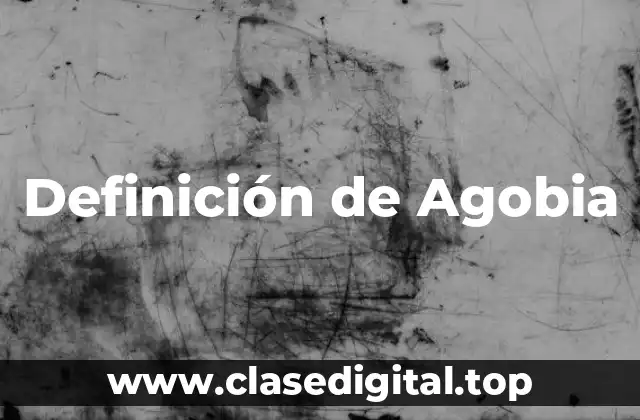 Definición técnica de agobia