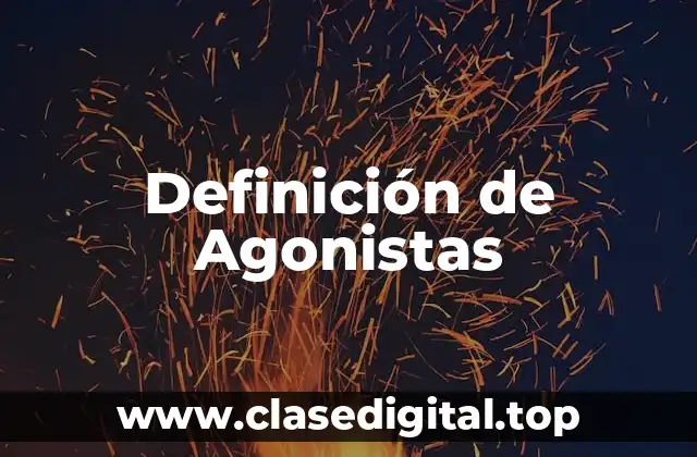 Definición de Agonistas