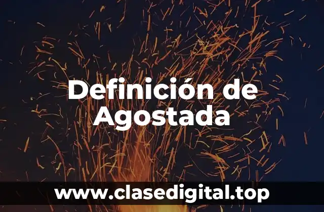 Definición técnica de Agostada