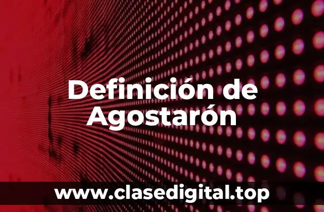 Definición de Agostarón