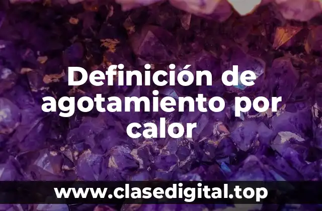 Definición de agotamiento por calor