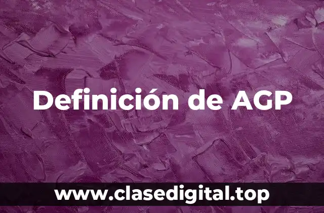Definición de AGP