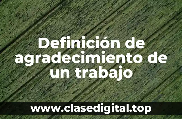 Definición de agradecimiento de un trabajo