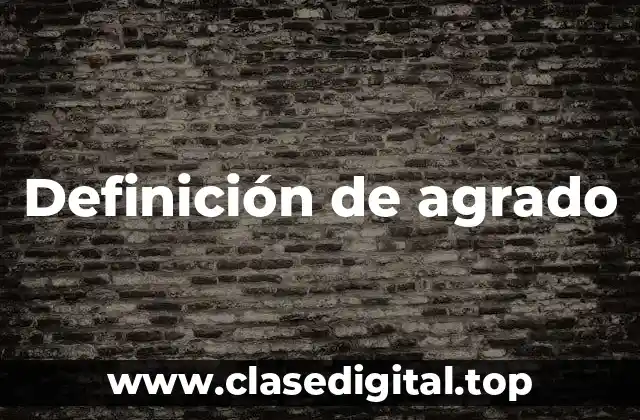 Definición técnica de agrado