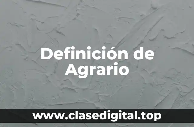 Definición de Agrario
