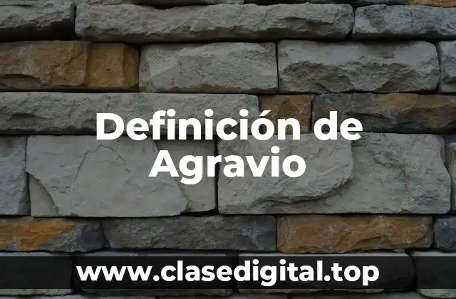 Definición de Agravio