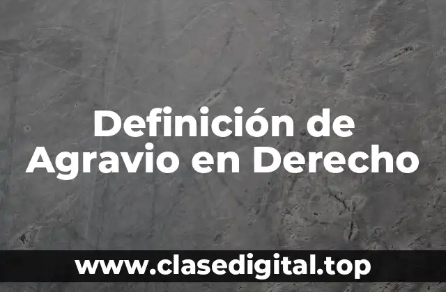 Definición técnica de Agravio