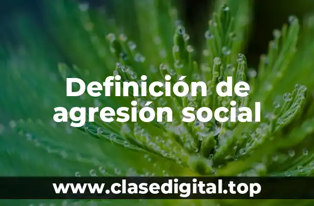 Definición de agresión social