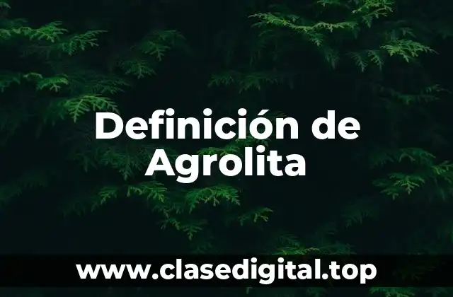 Definición de Agrolita