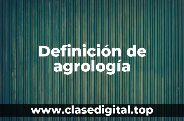 Ejemplos de agrología