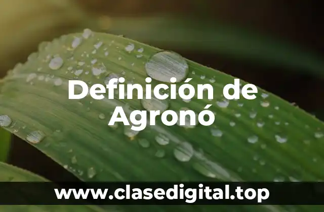 Definición de Agronó