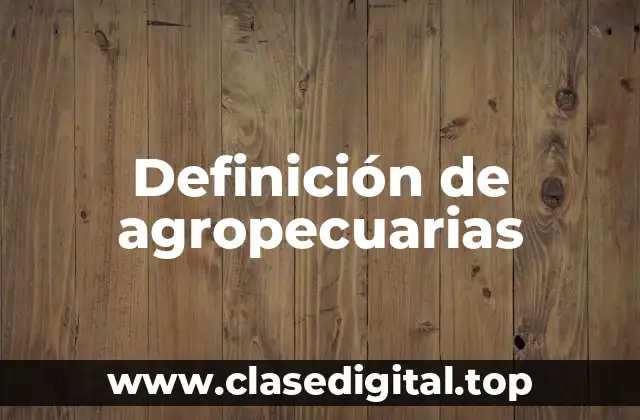 Ejemplos de agropecuarias