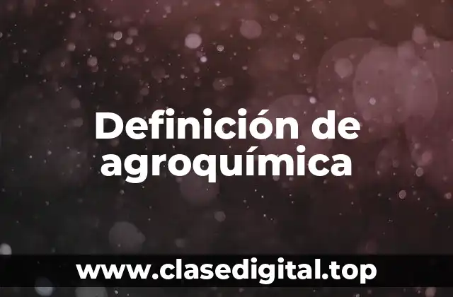 Ejemplos de agroquímica