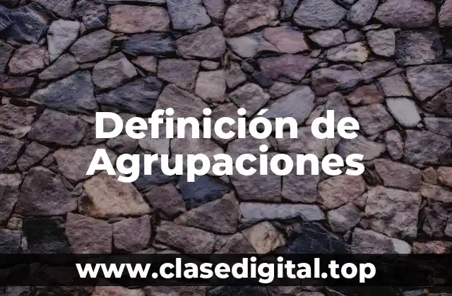 Definición técnica de Agrupación
