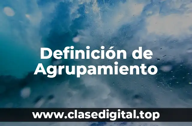 Definición de Agrupamiento