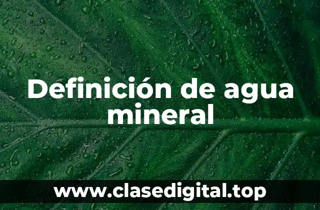 Definición de agua mineral