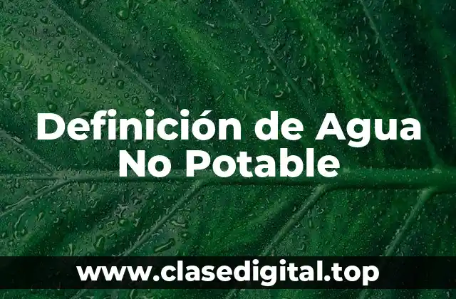 Definición de Agua No Potable