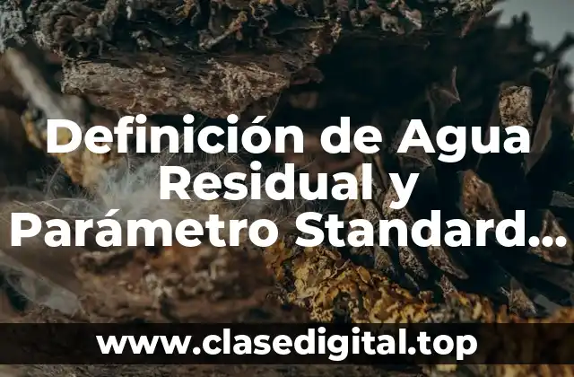 Definición de Agua Residual y Parámetro Standard Methods