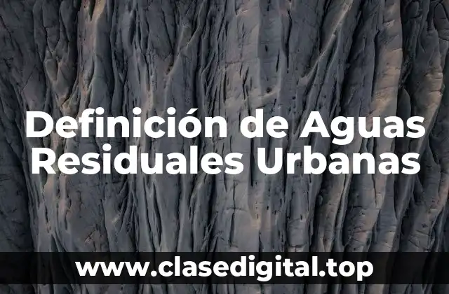 Definición de Aguas Residuales Urbanas