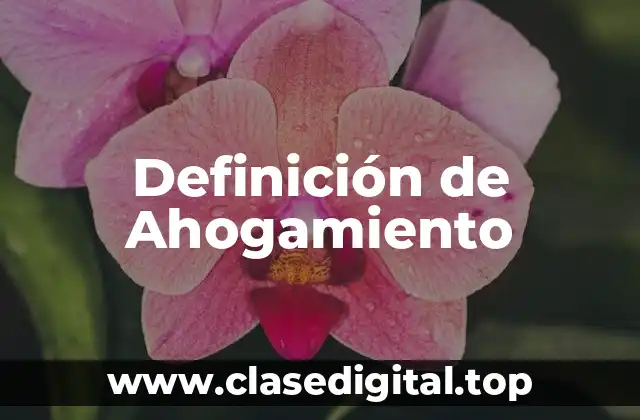 Definición de Ahogamiento