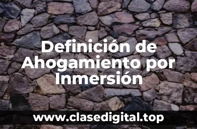 Definición de Ahogamiento por Inmersión