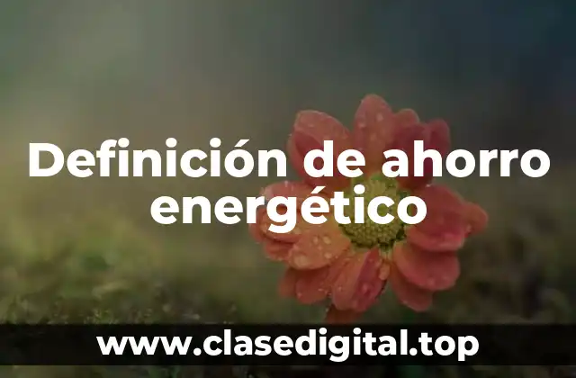 Definición de ahorro energético