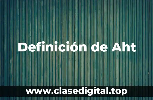 Definición de Aht