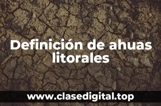 Definición de ahuas litorales