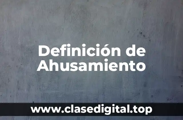 Definición de Ahusamiento