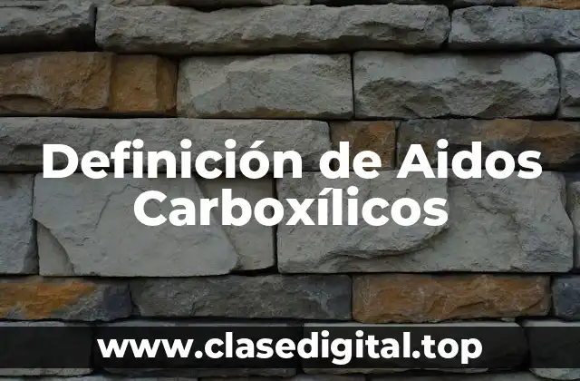Definición de Aidos Carboxílicos