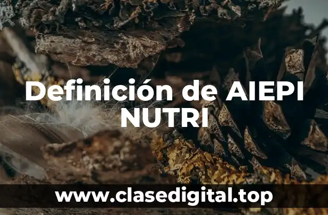 Definición de AIEPI NUTRI