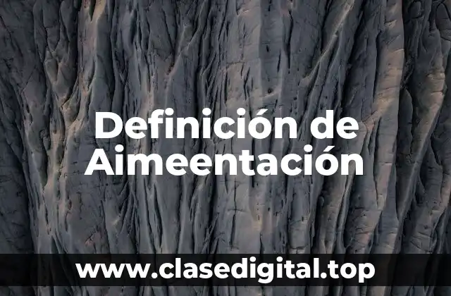 Definición de Aimeentación
