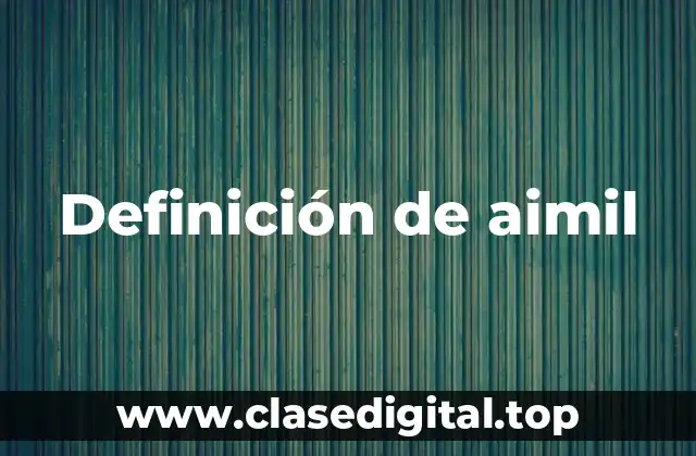 Definición de aimil
