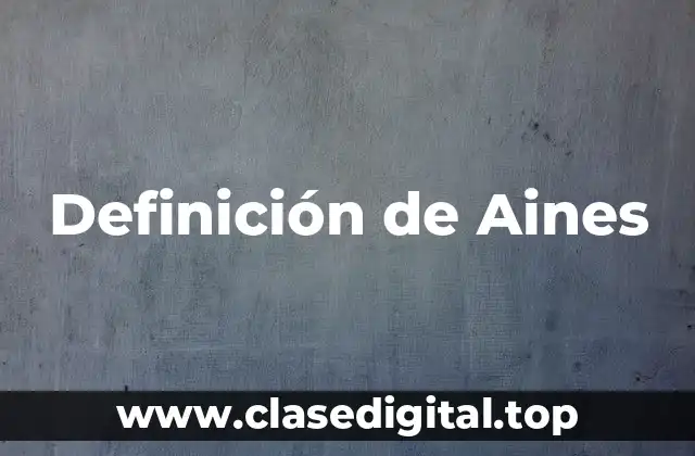 Ejemplos de Aines