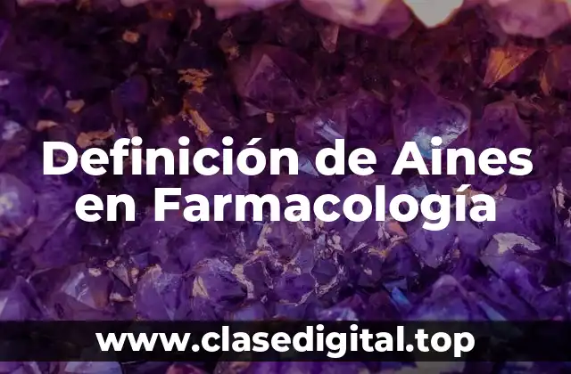 Definición de Aines en Farmacología