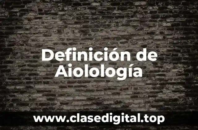 Definición de Aiolología