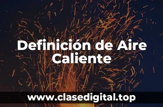 Definición de Aire Caliente