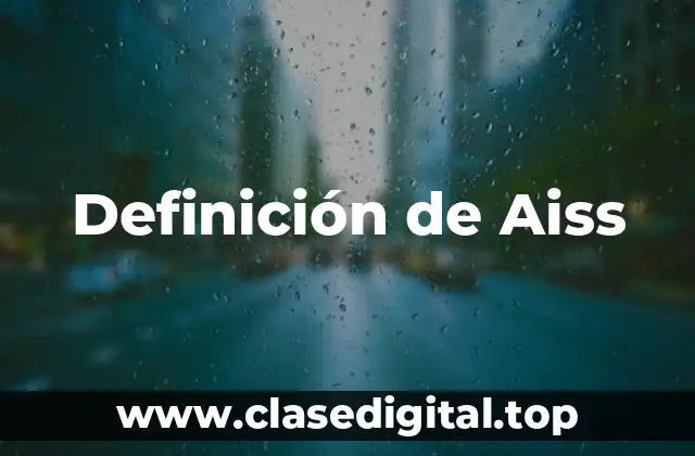 Definición de Aiss