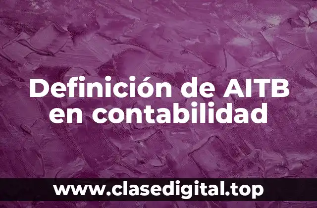 Definición de AITB en contabilidad