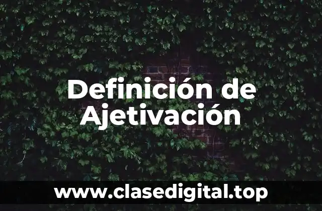 Definición de Ajetivación