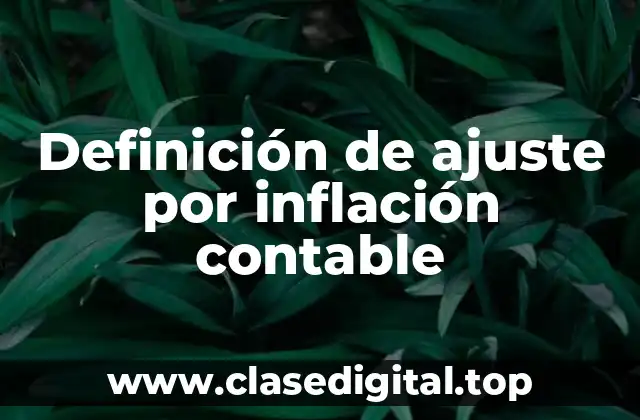 Definición de ajuste por inflación contable