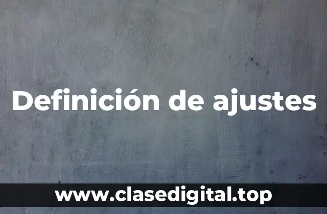 Definición de ajustes