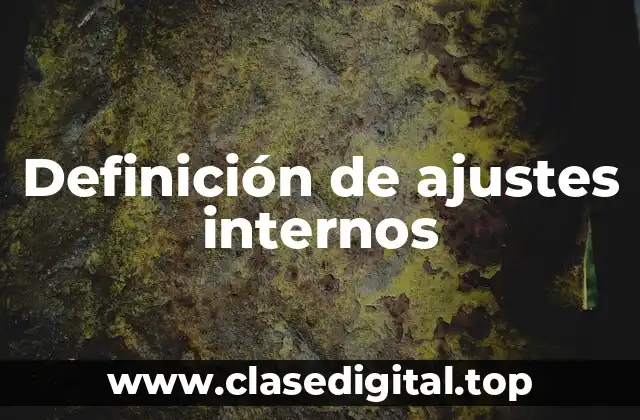 Definición de ajustes internos